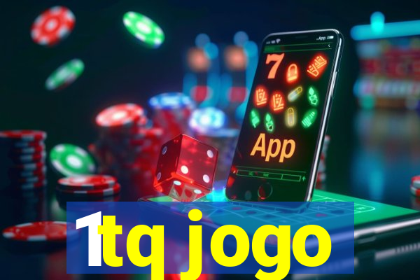 1tq jogo
